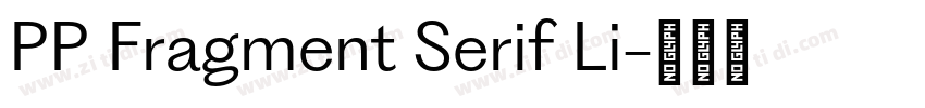PP Fragment Serif Li字体转换